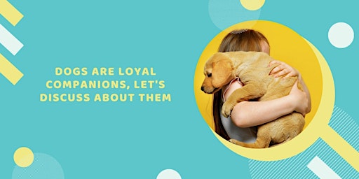 Dogs are loyal companions, let's discuss about them primary image