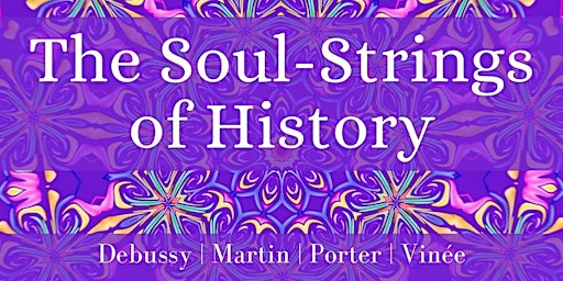 Imagem principal do evento The Soul-Strings of History