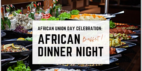 Africa Day Celebrations  May 25, 2024.  Dinner Night.