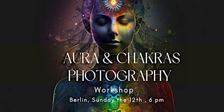 Aura & Chakras Photography Workshop