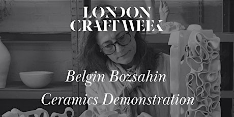 A Ceramics Demonstration with Belgin Bozsahin