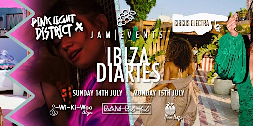 CIRCUS ELECTRA , JAM EVENTS & PINK LIGHT DISTRICT - IBIZA DIARIES primary image
