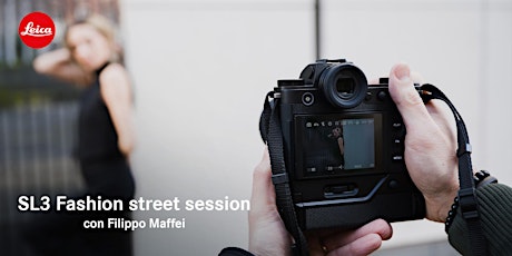 SL3 Fashion Street session con Filippo Maffei - Leica Store Milano