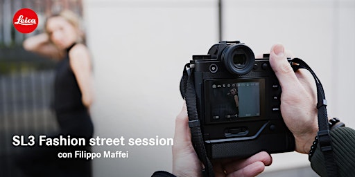 Imagem principal do evento SL3 Fashion Street session con Filippo Maffei - Leica Store Milano