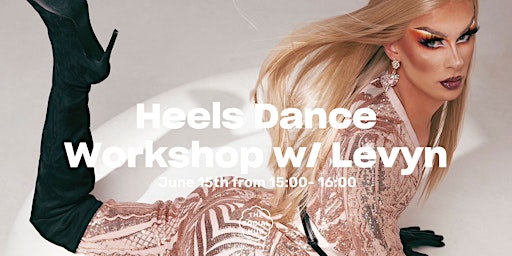 Immagine principale di Heels Dance Workshop w/ Levyn 