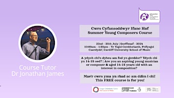 Imagen principal de Summer Young Composers  Course 2024 /  Cwrs Cyfansoddwyr Ifanc Haf 2024