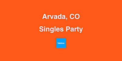Hauptbild für Singles Party - Arvada