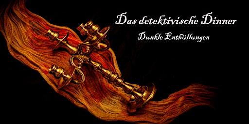 Imagem principal do evento Das detektivische Dinner: Dunkle Enthüllungen