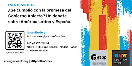 ¿Se cumplió la promesa del gobierno abierto?  Debate España  América Latina