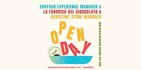 Open Day - Enofood Experience & Fabbrica del Cioccolato & Assistant Manager