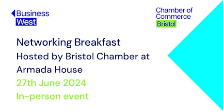 Networking Breakfast, hosted by Bristol Chamber - June 2024
