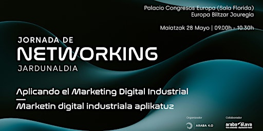 Image principale de Jornada de networking: “Aplicando el Marketing Digital Industrial”.