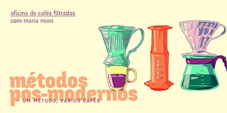 Imagem principal do evento MÉTODOS PÓS-MODERNOS — Um método, vários cafés (BH)