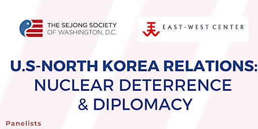 Imagem principal do evento U.S-North Korea Relations: Nuclear Deterrence & Diplomacy