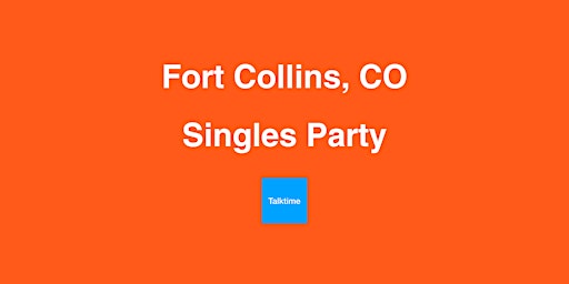 Hauptbild für Singles Party - Fort Collins