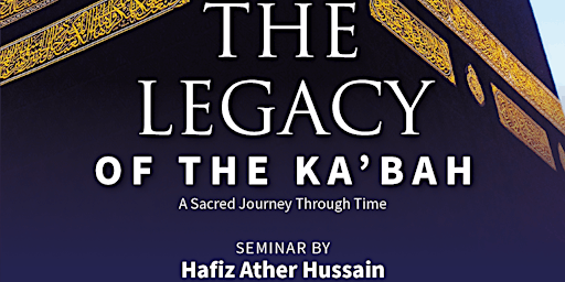 Imagem principal do evento The Legacy of the Ka’bah - Manchester