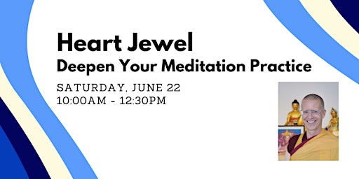 Hauptbild für Heart Jewel: Deepen Your Meditation Practice