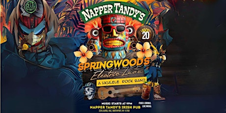Springwood's Electric Luau @ Napper Tandy's in Northport, NY