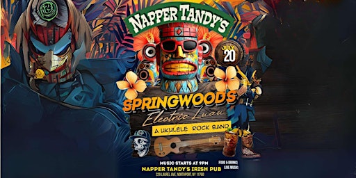 Primaire afbeelding van Springwood's Electric Luau @ Napper Tandy's in Northport, NY