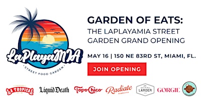 Immagine principale di Garden of Eats: The LaPlayaMIA Street Garden Grand Opening 