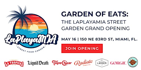 Garden of Eats: The LaPlayaMIA Street Garden Grand Opening