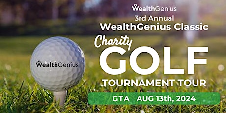 WealthGenius Classic Charity - Golf Tournament - GTA [Aug 13 2024]