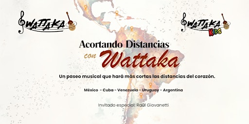Imagem principal do evento Acortando Distancias con Wattaka