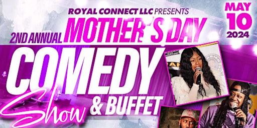 Image principale de 2024 Mother’s Day Comedy Show & Buffet
