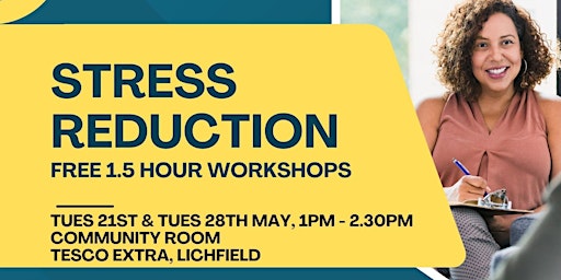 Imagem principal do evento FREE Stress Reduction Workshops Lichfield