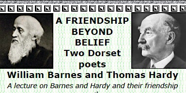 A FRIENDSHIP BEYOND BELIEF: Two Dorset Poets William Barnes & Thomas Hardy