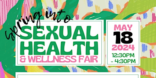 Spring Into Sexual Health & Wellness Fair! primary image
