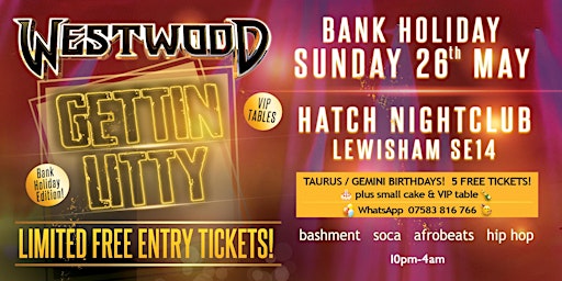 Hauptbild für Gettin LITTY - Tim Westwood - Bank Holiday Sunday 26th May - Hatch Club