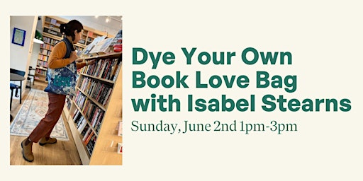 Book Love Bag Dyeing Workshop with Isabel Stearns