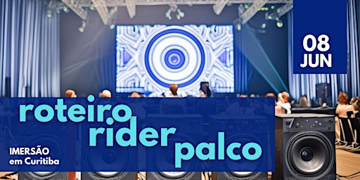 Imagem principal do evento Roteiro, rider, palco: Uma imersão para produtores de eventos