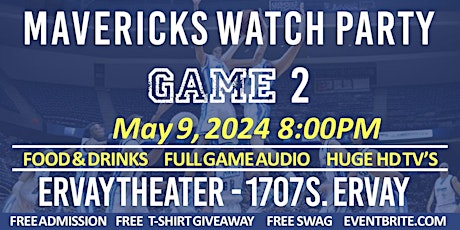 DALLAS MAVERICKS WATCH PARTY AT THE ERVAY THEATER - GAME 2 - THUNDER
