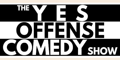 Imagem principal do evento The Yes Offense Comedy show - Concentric Brewing Co. - Portland, CT