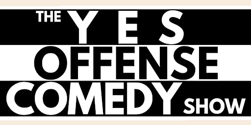 Imagem principal do evento The Yes Offense Comedy show - Concentric Brewing Co. - Portland, CT