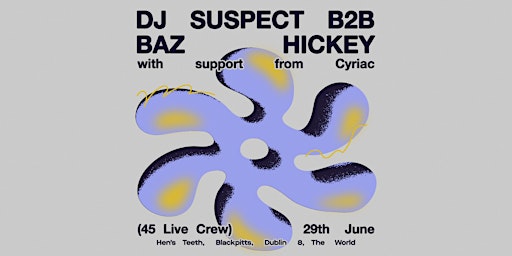 Immagine principale di DJ Suspect & Baz Hickey B2B (45 Live Crew) 