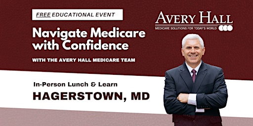 Imagem principal do evento Avery Hall Insurance Free Lunch & Learn: Navigate Medicare with Confidence