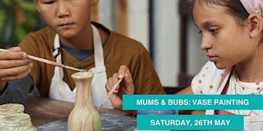 Imagen principal de Mums and Bubs: Vase Painting (30 AED for Mother & Child)