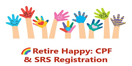 Embark On Your Retirement Journey With Strategies On Maximizing CPF & SRS