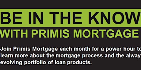 BE IN THE KNOW with Primis Mortgage - FHA Taught by Belinda Arender