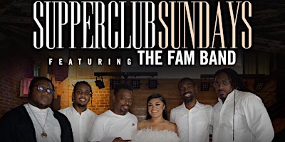 Image principale de 5/26 - Supper Club Sundays with The Fam Band