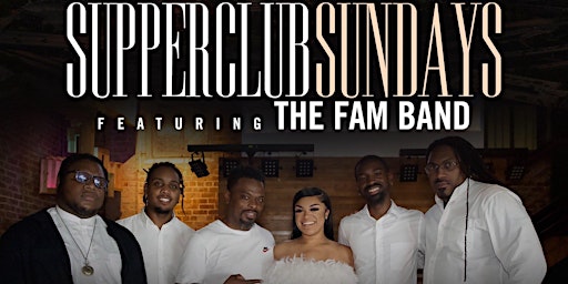 Primaire afbeelding van 5/26 - Supper Club Sundays with The Fam Band