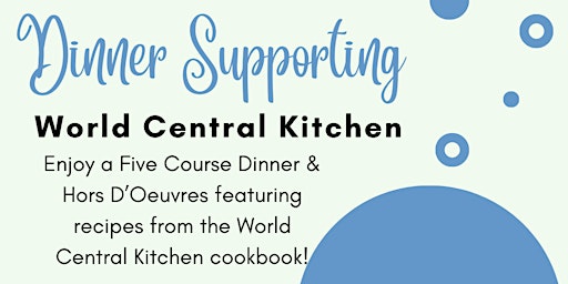 Hauptbild für Dinner Benefitting World Central Kitchen