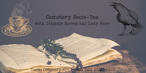 Imagem principal do evento Cemetery Socie-Tea with Johnnie Raven and Lady Faye