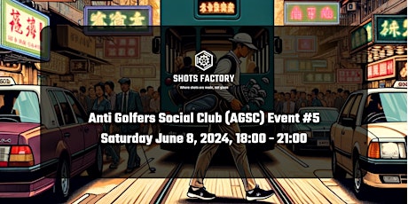 Shots Factory "Anti Golfers Social Club" #5 - June 2024