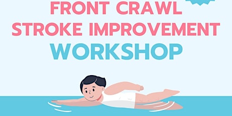 Front Crawl Stroke Correction Workshop