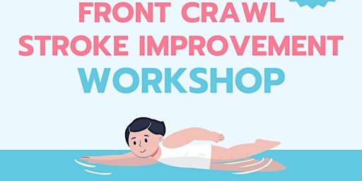 Front Crawl Stroke Correction Workshop primary image