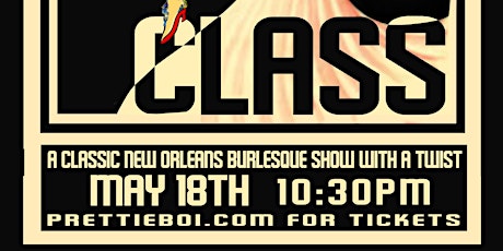 Class: A Classic New Orleans Burlesque Show with a Twist